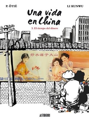 VIDA EN CHINA 3. EL TIEMPO DEL DINERO | 9788415163190 | OTIÊ/ LI KUNWU | Galatea Llibres | Llibreria online de Reus, Tarragona | Comprar llibres en català i castellà online