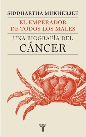 EMPERADOR DE TODOS LOS MALES, EL UNA BIOGRAFIA DEL CANCER | 9788430606450 | MUKHERJEE, SIDDHARTHA | Galatea Llibres | Llibreria online de Reus, Tarragona | Comprar llibres en català i castellà online