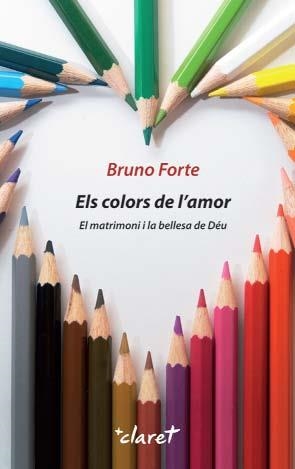 COLORS DE L'AMOR, ELS | 9788498464900 | FORTE, BRUNO | Galatea Llibres | Librería online de Reus, Tarragona | Comprar libros en catalán y castellano online