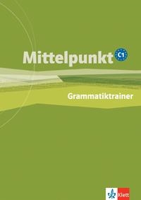 MITTELPUNKT. LEHRWERK FÜR FORTGESCHRITTENE (B2,C1): MITTELPUNKT, BD.C1 : GRAMMATIKTRAINER  | 9783126766135 | VARIOS AUTORES | Galatea Llibres | Librería online de Reus, Tarragona | Comprar libros en catalán y castellano online