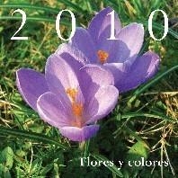 CALENDARIO 2010 FLORES Y COLORES | 9788478086580 | . | Galatea Llibres | Llibreria online de Reus, Tarragona | Comprar llibres en català i castellà online