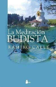 MEDITACION BUDISTA, LA | 9788478086733 | CALLE, RAMIRO | Galatea Llibres | Librería online de Reus, Tarragona | Comprar libros en catalán y castellano online