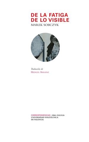 DE LA FATIGA DE LOS VISIBLE | 9788415297338 | SOBCZYK, MAREK | Galatea Llibres | Llibreria online de Reus, Tarragona | Comprar llibres en català i castellà online