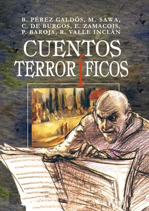 CUENTOS TERRORÍFICOS | 9788496745704 | DE BURGOS, CARMEN/DEL VALLE-INCLÁN, RAMÓN Mª/BAROJA, PÍO/PÉREZ-GALDÓS, BENITO/Y OTROS | Galatea Llibres | Librería online de Reus, Tarragona | Comprar libros en catalán y castellano online