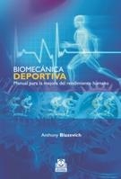 BIOMECÁNICA DEPORTIVA. MANUAL PARA LA MEJORA DEL RENDIMIENTO HUMANO | 9788499100715 | BLAZEVICH, ANTHONY | Galatea Llibres | Llibreria online de Reus, Tarragona | Comprar llibres en català i castellà online