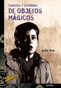 CUENTOS Y LEYENDAS DE OBJETOS MÁGICOS | 9788466795166 | GONZÁLEZ CALVO, SOFÍA | Galatea Llibres | Llibreria online de Reus, Tarragona | Comprar llibres en català i castellà online