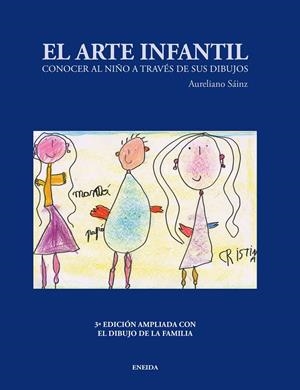 ARTE INFANTIL. CONOCER AL NIÑO A TRAVÉS DE SUS DIBUJOS | 9788492491933 | SAINZ MARTÍN, AURELIANO | Galatea Llibres | Llibreria online de Reus, Tarragona | Comprar llibres en català i castellà online