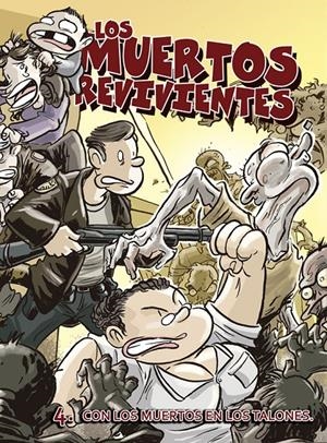 MUERTOS REVIVIENTES 4 CON LOS MUERTOS EN LOS TALONES | 9788415201595 | FONOLLOSA, JOSE | Galatea Llibres | Llibreria online de Reus, Tarragona | Comprar llibres en català i castellà online