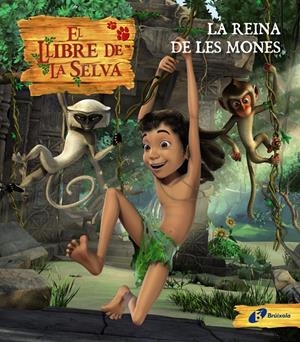 LLIBRE DE LA SELVA, EL: LA REINA DE LES MONES | 9788499061320 | VV. AA. | Galatea Llibres | Librería online de Reus, Tarragona | Comprar libros en catalán y castellano online