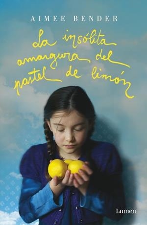 INSOLITA AMARGURA DEL PASTEL DE LIMON, LA | 9788426418913 | BENDER, AIMEE | Galatea Llibres | Librería online de Reus, Tarragona | Comprar libros en catalán y castellano online