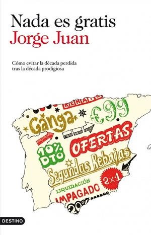NADA ES GRATIS | 9788423345335 | JUAN, JORGE | Galatea Llibres | Librería online de Reus, Tarragona | Comprar libros en catalán y castellano online