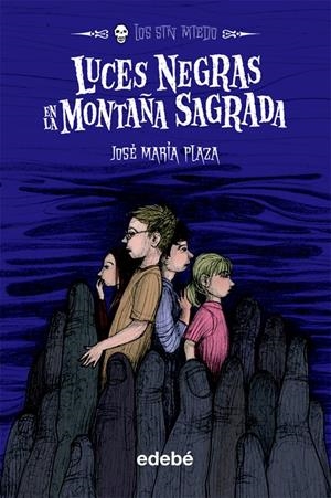 LUCES NEGRAS EN LA MONTAÑA SAGRADA | 9788468303000 | PLAZA, JOSÉ MARÍA | Galatea Llibres | Llibreria online de Reus, Tarragona | Comprar llibres en català i castellà online