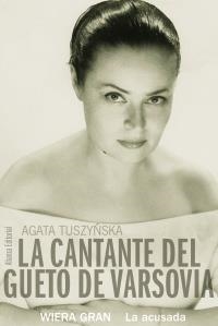 CANTANTE DEL GUETO DE VARSOVIA. WIERA GRAN, LA ACUSADA | 9788420663876 | TUSZYNSKA, AGATA | Galatea Llibres | Llibreria online de Reus, Tarragona | Comprar llibres en català i castellà online