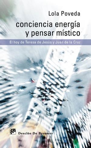 CONCIENCIA ENERGÍA Y PENSAR MÍSTICO | 9788433025012 | POVEDA PIÉROLA, Mª DOLORES | Galatea Llibres | Librería online de Reus, Tarragona | Comprar libros en catalán y castellano online