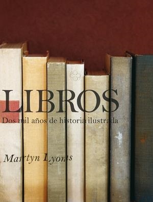 LIBROS. DOS MIL AÑOS DE HISTORIA ILUSTRADA | 9788497857369 | LYONS, MARTIN | Galatea Llibres | Librería online de Reus, Tarragona | Comprar libros en catalán y castellano online