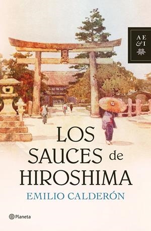 SAUCES DE HIROSHIMA, LOS | 9788408104797 | CALDERÓN, EMILIO | Galatea Llibres | Librería online de Reus, Tarragona | Comprar libros en catalán y castellano online