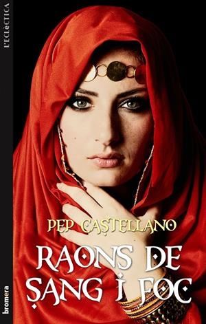 RAONS DE SANG I FOC | 9788498249064 | CASTELLANO PUCHOL, PEP | Galatea Llibres | Librería online de Reus, Tarragona | Comprar libros en catalán y castellano online