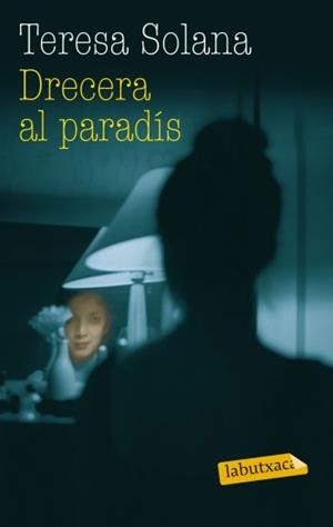DRECERA AL PARADÍS | 9788499303703 | SOLANA, TERESA | Galatea Llibres | Librería online de Reus, Tarragona | Comprar libros en catalán y castellano online