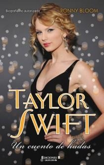 TAYLOR SWIFT. UN CUENTO DE HADAS | 9788466649223 | BLOOM, RONNY | Galatea Llibres | Llibreria online de Reus, Tarragona | Comprar llibres en català i castellà online