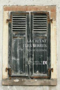 CIUTAT I LES SERRES, LA | 9788492574759 | EÇA DE QUEIRÓS, JOSÉ MARIA | Galatea Llibres | Llibreria online de Reus, Tarragona | Comprar llibres en català i castellà online