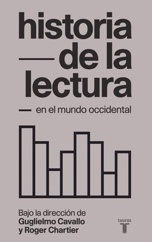HISTORIA DE LA LECTURA EN EL MUNDO OCCIDENTAL | 9788430608386 | CAVALLO, GUGLIELMO | Galatea Llibres | Llibreria online de Reus, Tarragona | Comprar llibres en català i castellà online