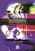 ENTRENAMIENTO DEPORTIVO. PERIODIZACIÓN EN BLOQUES | 9788499100852 | ISSURIN, VLADIMIR | Galatea Llibres | Llibreria online de Reus, Tarragona | Comprar llibres en català i castellà online