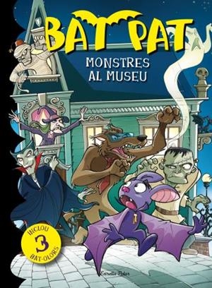 MONSTRES AL MUSEU (BAT PAT OLORS, 4) | 9788499325668 | PAVANELLO, ROBERTO | Galatea Llibres | Llibreria online de Reus, Tarragona | Comprar llibres en català i castellà online