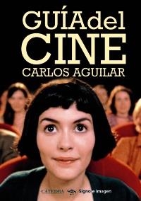 GUÍA DEL CINE | 9788437628714 | AGUILAR GUTIÉRREZ, CARLOS | Galatea Llibres | Librería online de Reus, Tarragona | Comprar libros en catalán y castellano online