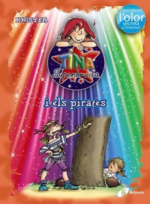TINA SUPERBRUIXA I ELS PIRATES (ED.COLOR) | 9788499061399 | KNISTER | Galatea Llibres | Librería online de Reus, Tarragona | Comprar libros en catalán y castellano online