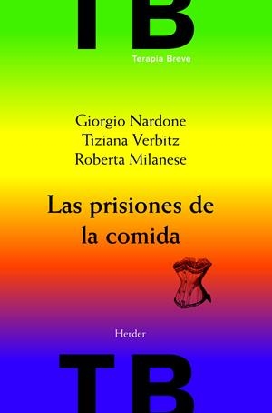 PRISIONES DE LA COMIDA | 9788425428357 | NARDONE, GIORGIO/ VERBITZ, TIZIANA/ MILANESE, ROBERTA | Galatea Llibres | Librería online de Reus, Tarragona | Comprar libros en catalán y castellano online