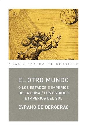 OTRO MUNDO O LOS ESTADOS E IMPERIOS DE LA LUNA ; LOS ESTADOS E IMPERIOS DEL S | 9788446034247 | CYRANO DE BERGERAC, SAVINIEN DE | Galatea Llibres | Librería online de Reus, Tarragona | Comprar libros en catalán y castellano online