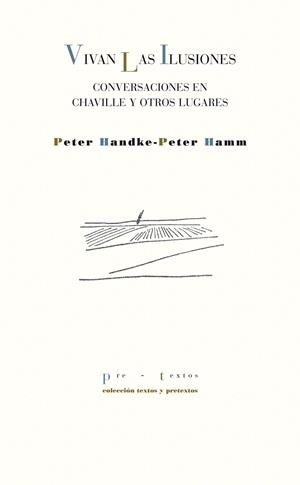 VIVAN LAS ILUSIONES | 9788415297383 | HANDKE, PETER/HAMM (ALEMÁN), PETER | Galatea Llibres | Llibreria online de Reus, Tarragona | Comprar llibres en català i castellà online