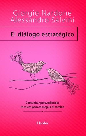 DIÁLOGO ESTRATÉGICO, EL | 9788425428432 | NARDONE, GIORGIO/SALVINI, ALESSANDRO | Galatea Llibres | Llibreria online de Reus, Tarragona | Comprar llibres en català i castellà online