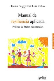 MANUAL DE RESILIENCIA APLICADA | 9788497846592 | PUIG, GEMA/ RUBIO, JOSÉ LUIS | Galatea Llibres | Librería online de Reus, Tarragona | Comprar libros en catalán y castellano online