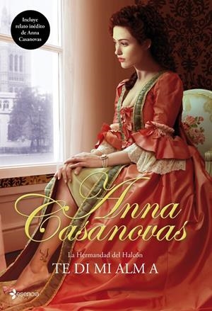 TE DI MI ALMA. LA HERMANDAD DEL HALCÓN | 9788408100270 | CASANOVAS, ANNA | Galatea Llibres | Librería online de Reus, Tarragona | Comprar libros en catalán y castellano online