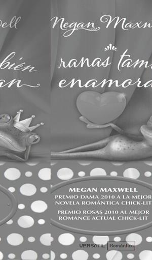 RANAS TAMBIÉN SE ENAMORAN, LAS | 9788492929467 | MEGAN MAXWELL | Galatea Llibres | Llibreria online de Reus, Tarragona | Comprar llibres en català i castellà online