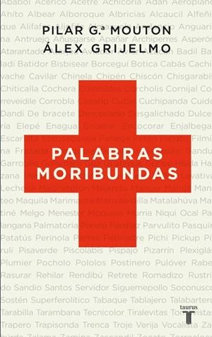 PALABRAS MORIBUNDAS | 9788430608348 | GRIJELMO GARCIA, ALEX/GARCIA MOUTON, PILAR | Galatea Llibres | Llibreria online de Reus, Tarragona | Comprar llibres en català i castellà online