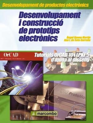 DESENVOLUPAMENT I CONSTRUCCIO DE PROTOTIPS ELECTRONICS | 9788426714855 | BUENO, ANGEL - DE SOTO, ANA I. | Galatea Llibres | Llibreria online de Reus, Tarragona | Comprar llibres en català i castellà online
