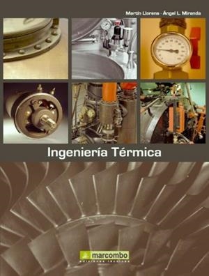 INGENIERIA TÉRMICA | 9788426715319 | LLORENS MORRAJA, MARTÍN/MIRANDA BARRERAS, ÁNGEL L. | Galatea Llibres | Llibreria online de Reus, Tarragona | Comprar llibres en català i castellà online