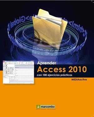 APRENDER ACCES 2010 CON 100 EJERCICIOS PRÁCTICOS | 9788426716712 | MEDIAACTIVE | Galatea Llibres | Llibreria online de Reus, Tarragona | Comprar llibres en català i castellà online
