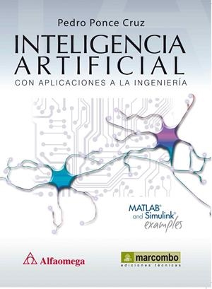 INTELIGENCIA ARTIFICIAL CON APLICACIONES A LA INGENIERÍA | 9788426717061 | PONCE CRUZ, PEDRO | Galatea Llibres | Llibreria online de Reus, Tarragona | Comprar llibres en català i castellà online