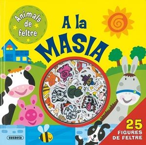 ANIMALS DE FELTRE A LA MASIA | 9788467702835 | SUSAETA, EQUIPO | Galatea Llibres | Llibreria online de Reus, Tarragona | Comprar llibres en català i castellà online