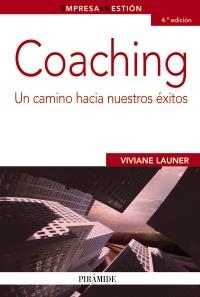 COACHING, UN CAMINO HACIA EL EXITO | 9788436825817 | LAUNER, VIVIANE | Galatea Llibres | Librería online de Reus, Tarragona | Comprar libros en catalán y castellano online