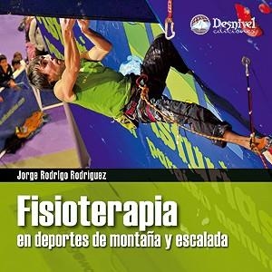 FISIOTERAPIA EN DEPORTES DE MONTAÑA Y ESCALADA | 9788498292398 | RODRIGO RODRÍGUEZ, JORGE | Galatea Llibres | Llibreria online de Reus, Tarragona | Comprar llibres en català i castellà online