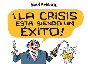 CRISIS ESTÁ SIENDO UN ÉXITO, LA | 9788415163138 | FONTDEVILA, MANEL | Galatea Llibres | Llibreria online de Reus, Tarragona | Comprar llibres en català i castellà online