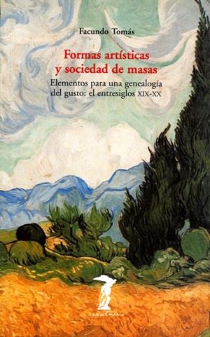 FORMAS ARTISTICAS Y SOCIEDAD DE MASAS | 9788477746218 | TOMAS, FACUNDO | Galatea Llibres | Librería online de Reus, Tarragona | Comprar libros en catalán y castellano online