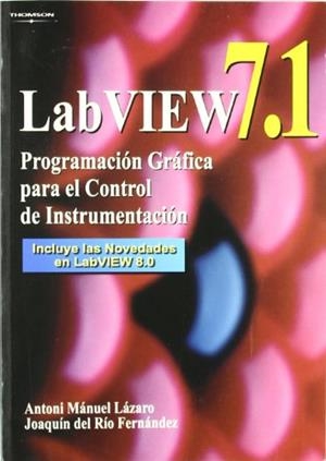 LAB VIEW 7.1 PROGRAMACION GRAFICA PARA EL CONTROL DE INSTRUM | 9788497323918 | Galatea Llibres | Llibreria online de Reus, Tarragona | Comprar llibres en català i castellà online