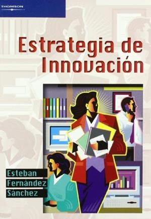 ESTRATEGIAS DE INNOVACION | 9788497324120 | FERNANDEZ SANCHEZ, ESTEBAN | Galatea Llibres | Librería online de Reus, Tarragona | Comprar libros en catalán y castellano online