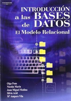 INTRODUCCION A LAS BASES DE DATOS. EL MODELO RELACIONAL | 9788497323963 | VV.AA | Galatea Llibres | Librería online de Reus, Tarragona | Comprar libros en catalán y castellano online