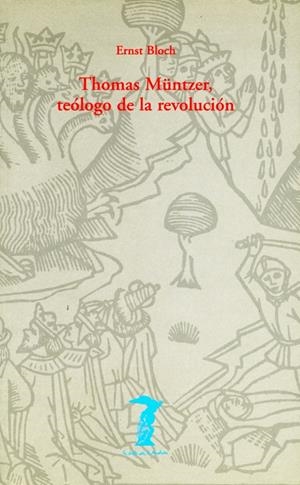 THOMAS MUNTZER TEOLOGO DE LA REVOLUCION | 9788477746225 | BLOCH, ERNST | Galatea Llibres | Llibreria online de Reus, Tarragona | Comprar llibres en català i castellà online